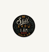 Be Still Sticker