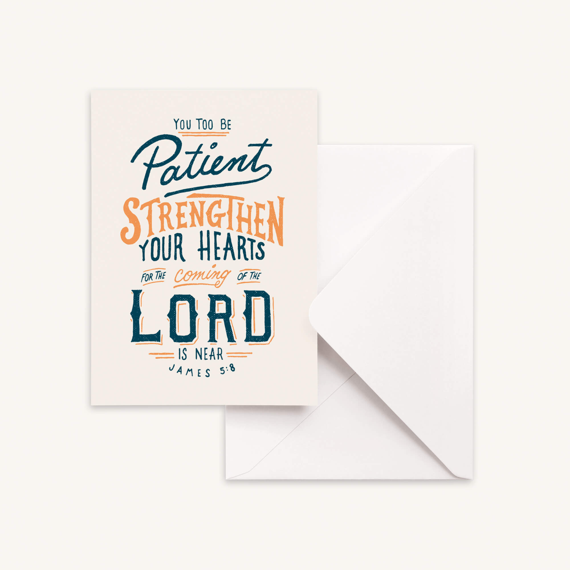 Strengthen Your Hearts Greeting Card