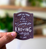 Knowing Christ Jesus Sticker