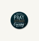 Pray Without Ceasing Sticker