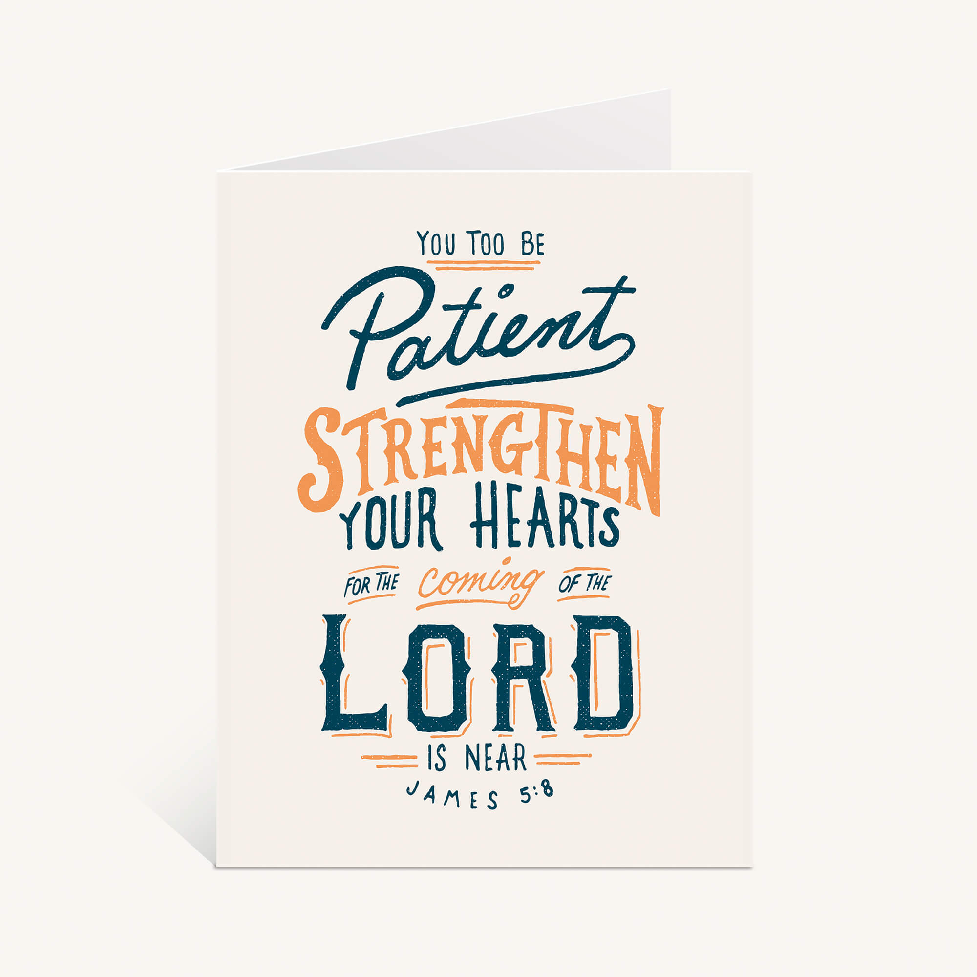 Strengthen Your Hearts Greeting Card