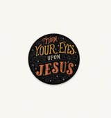 Turn Your Eyes Upon Jesus Sticker