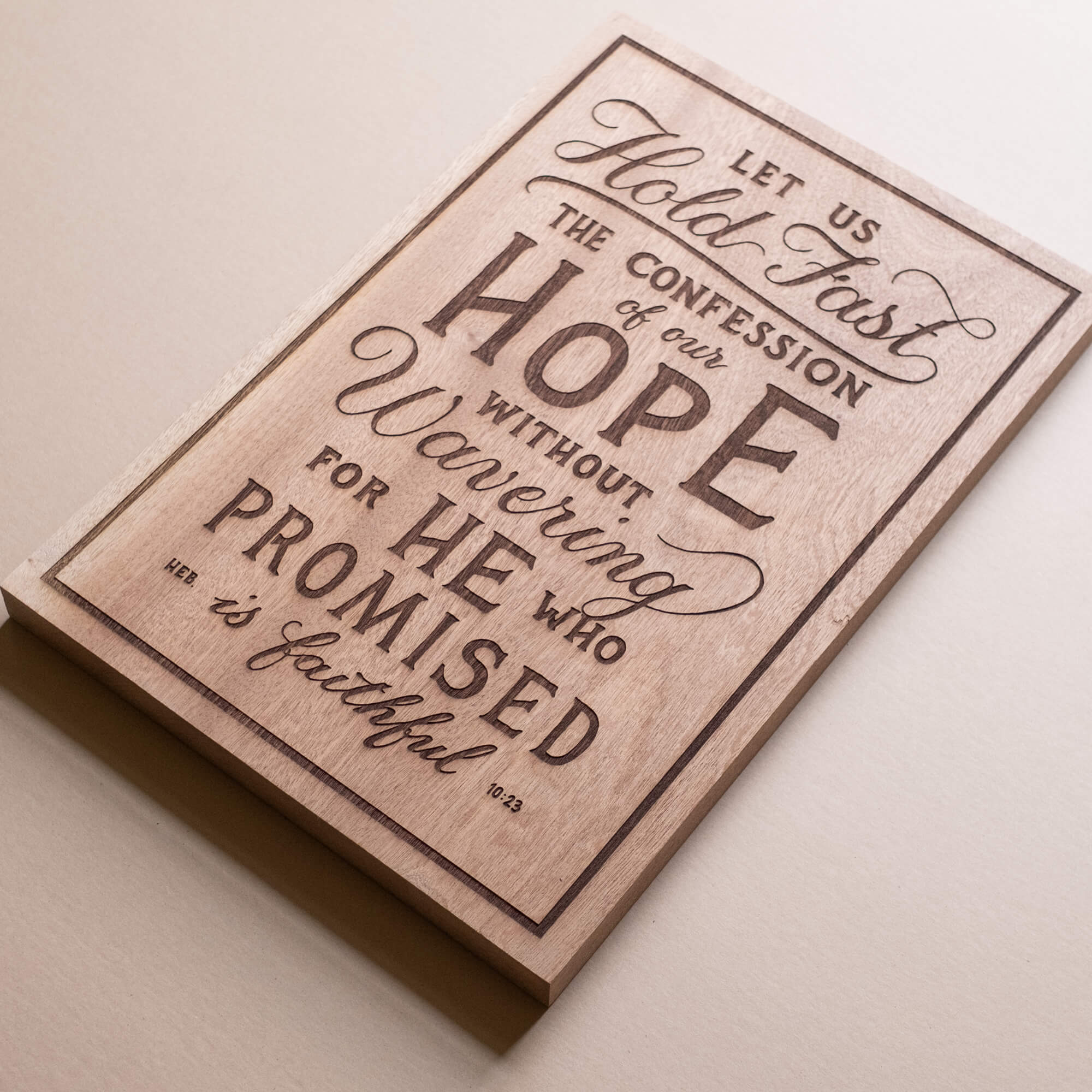 Hebrews 10:23 Hold Fast hand-drawn laser-engraved wood wall art by Scripture Type