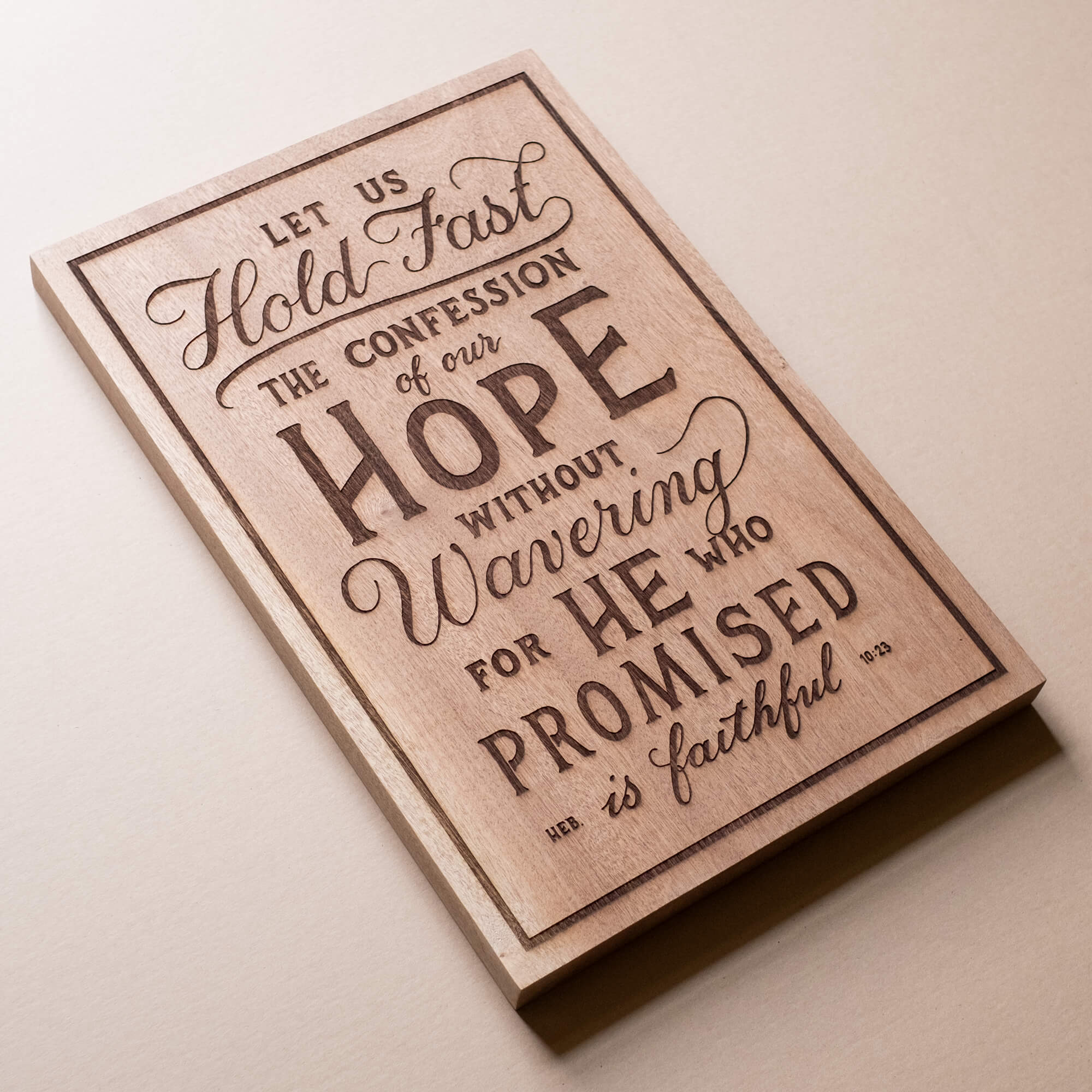 Hebrews 10:23 Hold Fast hand-drawn laser-engraved wood wall art by Scripture Type