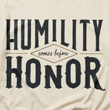Humility Before Honor Tee