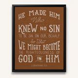 2 Corinthians 5:1 Knew No Sin Framed Canvas Scripture Artwork by Scripture Type #color_terracotta