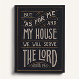 As For Me and My House Joshua 24:15 Framed Canvas Hand-Drawn Wall Art by Scripture Type #color_charcoal