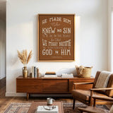 2 Corinthians 5:1 Knew No Sin Framed Canvas Scripture Artwork by Scripture Type #color_terracotta