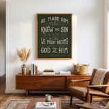 2 Corinthians 5:1 Knew No Sin Framed Canvas Scripture Artwork by Scripture Type #color_forest