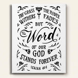 Isaiah 40:8 Stands Forever hand-drawn by Scripture Type framed canvas #color_black & white