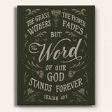 Isaiah 40:8 Stands Forever hand-drawn by Scripture Type framed canvas #color_forest