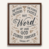 Isaiah 40:8 Stands Forever hand-drawn by Scripture Type framed canvas #color_stone