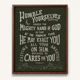 Humble yourselves casting all your anxiety 1 Peter 5:6-7 framed canvas wall art hand-drawn by Scripture Type #color_forest