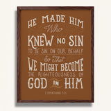 2 Corinthians 5:21  Knew No Sin framed art print by Scripture Type  #color_terracotta