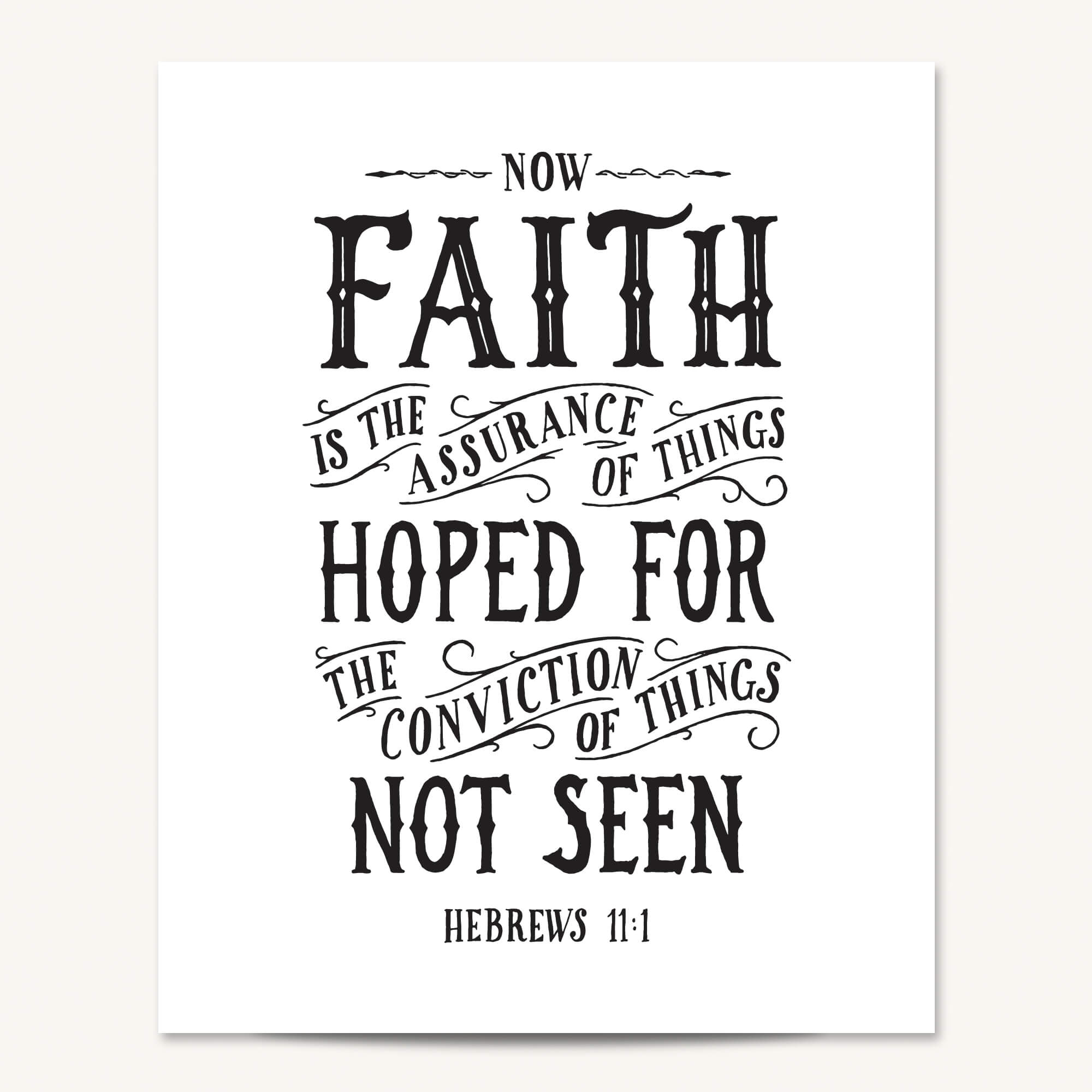 Scripture Type Hebrews 11:1 Faith Hand Drawn Art Print #color_black & white
