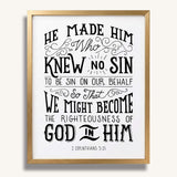 2 Corinthians 5:21  Knew No Sin framed art print by Scripture Type  #color_black & white