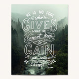 Scripture Type Jim Elliot Hand Drawn Art Print He Is No Fool #color_photo