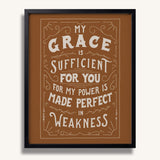 2 Corinthians 12:9 My Grace is Sufficient hand drawn framed art print by Scripture Type #color_terracotta