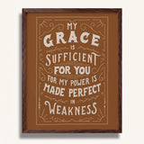 2 Corinthians 12:9 My Grace is Sufficient hand drawn framed art print by Scripture Type #color_terracotta