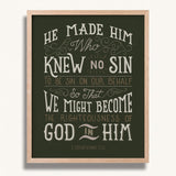 2 Corinthians 5:21  Knew No Sin framed art print by Scripture Type  #color_forest