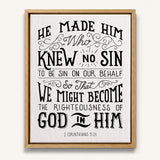2 Corinthians 5:1 Knew No Sin Framed Canvas Scripture Artwork by Scripture Type #color_black & white
