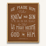 2 Corinthians 5:1 Knew No Sin Framed Canvas Scripture Artwork by Scripture Type #color_terracotta