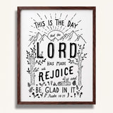 Psalm 118:24 This is the day the Lord has made framed Scripture art print hand-drawn by Scripture Type #color_black & white