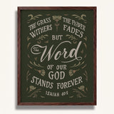 Isaiah 40:8 Grass Withers Stands Forever framed Scripture art print by Scripture Type #color_forest