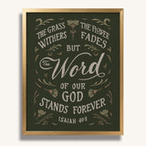 Isaiah 40:8 Grass Withers Stands Forever framed Scripture art print by Scripture Type #color_forest
