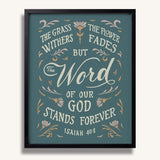Isaiah 40:8 Grass Withers Stands Forever framed Scripture art print by Scripture Type #color_marine