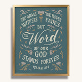 Isaiah 40:8 Grass Withers Stands Forever framed Scripture art print by Scripture Type #color_marine