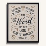 Isaiah 40:8 Grass Withers Stands Forever framed Scripture art print by Scripture Type #color_stone