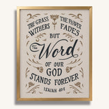 Isaiah 40:8 Grass Withers Stands Forever framed Scripture art print by Scripture Type #color_stone