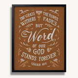 Isaiah 40:8 Grass Withers Stands Forever framed Scripture art print by Scripture Type #color_terracotta