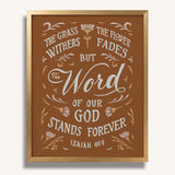 Isaiah 40:8 Grass Withers Stands Forever framed Scripture art print by Scripture Type #color_terracotta