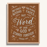 Isaiah 40:8 Grass Withers Stands Forever framed Scripture art print by Scripture Type #color_terracotta