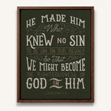 2 Corinthians 5:1 Knew No Sin Framed Canvas Scripture Artwork by Scripture Type #color_forest
