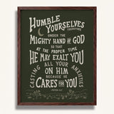 Humble yourselves casting all your anxieties on Him 1 Peter 5:6-7 framed Scripture wall art hand-drawn by Scripture Type #color_forest