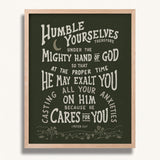 Humble yourselves casting all your anxieties on Him 1 Peter 5:6-7 framed Scripture wall art hand-drawn by Scripture Type #color_forest