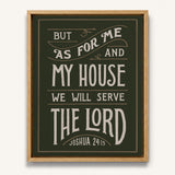As For Me and My House Joshua 24:15 Framed Canvas Hand-Drawn Wall Art by Scripture Type #color_forest