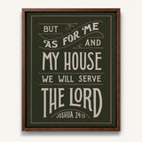 As For Me and My House Joshua 24:15 Framed Canvas Hand-Drawn Wall Art by Scripture Type #color_forest