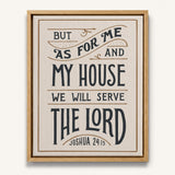 As For Me and My House Joshua 24:15 Framed Canvas Hand-Drawn Wall Art by Scripture Type #color_stone