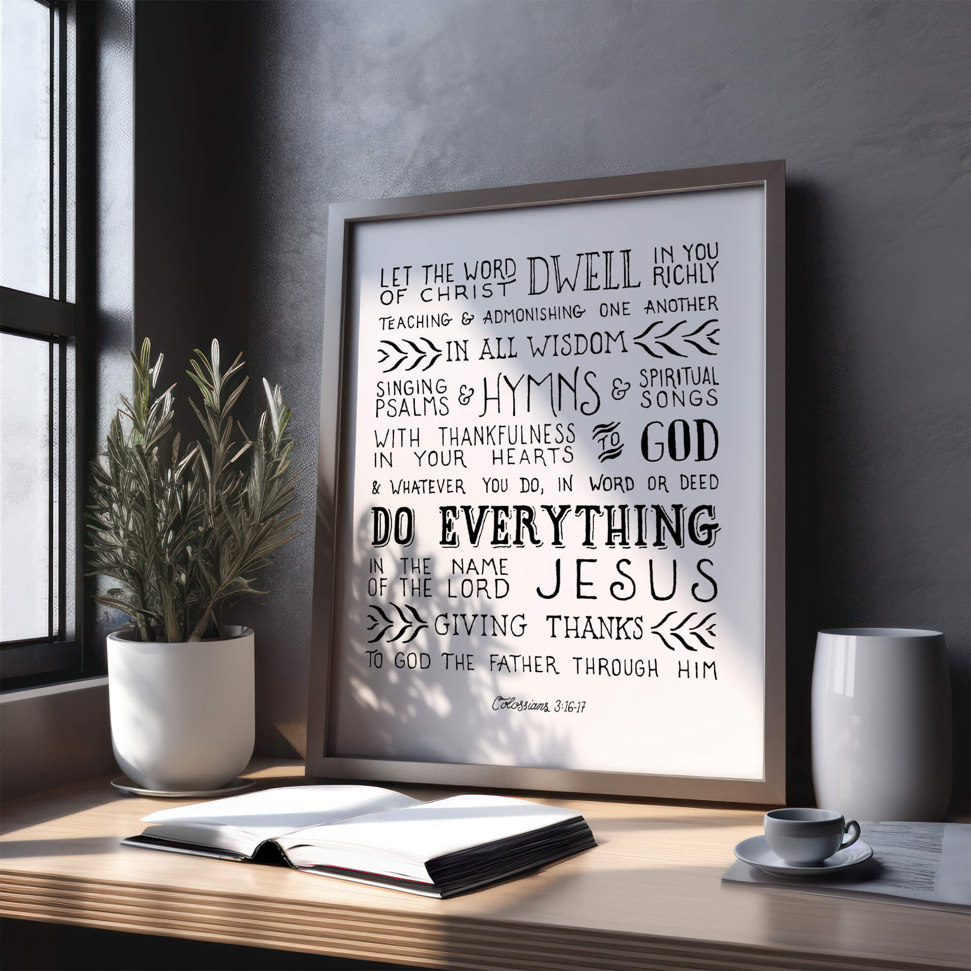 Dwell In You Richly Colossians 3:16-17 Scripture Type art print #color_black & white