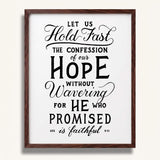 Hold Fast Hebrews 10:23 Framed Scripture Wall Art hand-drawn by Scripture Type #color_black & white