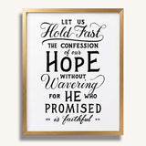 Hold Fast Hebrews 10:23 Framed Scripture Wall Art hand-drawn by Scripture Type #color_black & white