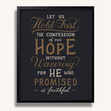 Hold Fast Hebrews 10:23 Framed Scripture Wall Art hand-drawn by Scripture Type #color_charcoal