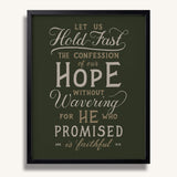 Hold Fast Hebrews 10:23 Framed Scripture Wall Art hand-drawn by Scripture Type #color_forest