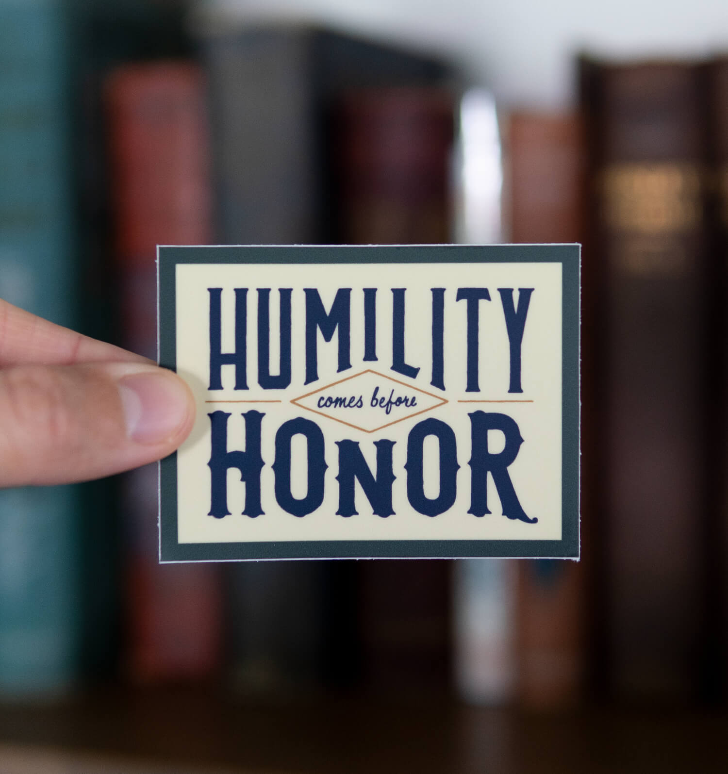 Humility Before Honor Sticker
