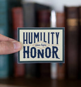 Humility Before Honor Sticker