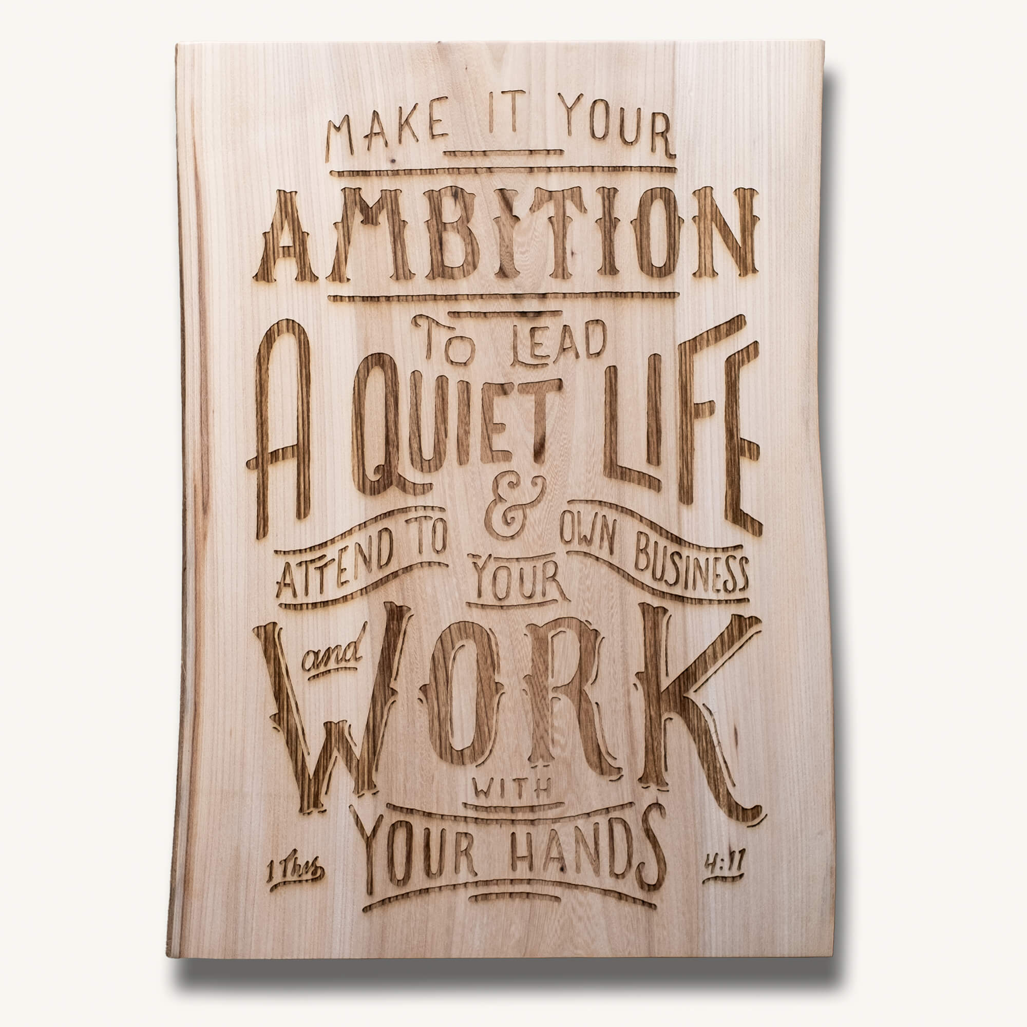 1 Thessalonians 4:11 Work With Your Hands hand-drawn laser-engraved wood wall art by Scripture Type